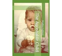 The Agreeable Child: A Yogic Journey from Tragedy to Triumph