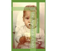 The Agreeable Child: A Yogic Journey from Tragedy to Triumph