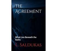 The Agreement: What Lies Beneath the Baltic