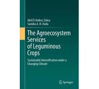 The Agroecosystem Services of Leguminous Crops: Sustainable Intensification under a Changing Climate