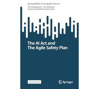 The AI Act and The Agile Safety Plan (SpringerBriefs in Computer Science)