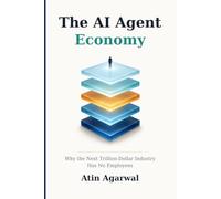 The AI Agent Economy: Why the Next Trillion-Dollar Industry Has No Employees