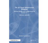 The AI Cloud Infrastructure Blueprint : Practical Designs and Configurations for Scalable AI