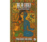 The AI Codex: Power, Ethics, and the Human Future in the Age of Intelligent Machines