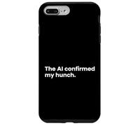 The AI Confirmed My Hunch Artificial Intelligence Analyst Case for iPhone 7 Plus/8 Plus