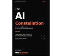 THE AI CONSTELLATION: Human-Led Command in an Age of Networked Agents