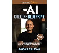 The AI Culture Blueprint: Moving Beyond Tools to Create Human-Centered AI Adoption