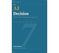 The AI Decision: The Seven C's Framework for Leaders Who Cannot Afford to Wait