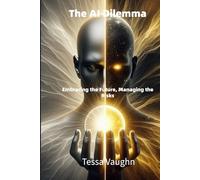 The AI Dilemma: Navigating the Benefits and Dangers of Tomorrow's Technology