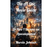 The AI Doc Movie Guide: Or How I Became an Apocaloptimist
