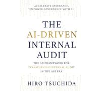 THE AI-DRIVEN INTERNAL AUDIT: The AX Framework for Transforming Internal Audit in the AGI Era