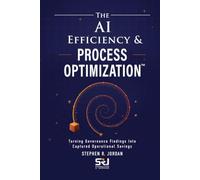 The AI Efficiency & Process Optimization™: Turning Governance Findings Into Captured Operational Savings (The Operating Discipline for AI Library™)
