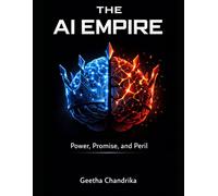 The AI Empire: Power, Promise, and Peril