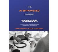 The AI-Empowered Patient: Workbook