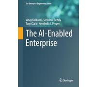 The AI-Enabled Enterprise (The Enterprise Engineering Series)