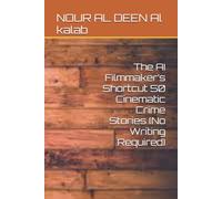 The AI Filmmaker’s Shortcut 50 Cinematic Crime Stories (No Writing Required)