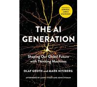 The AI Generation: Shaping Our Global Future with Thinking Machines