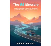 The AI Itinerary: Redefining Road Trips, Smart Routing, and the Next Era of Hyper-Local Travel