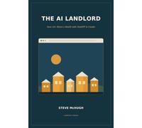 The AI Landlord: Save 10+ Hours a Month Managing Your Rentals with ChatGPT & Claude