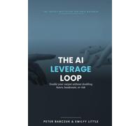 The AI Leverage Loop: How Freelancers and Service Businesses Double Output Without Doubling Hours, Headcount, or Risk