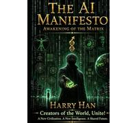 The AI Manifesto: Awakening of the Matrix