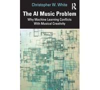 The AI Music Problem: Why Machine Learning Conflicts With Musical Creativity