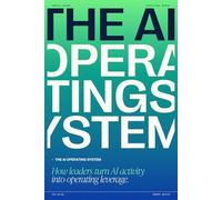 The AI Operating System: How Leaders Turn AI Into Operating Leverage