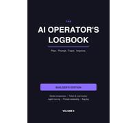 The AI Operator's Logbook: Builder's Edition. Model Comparison, Token & Cost Tracker, Agent Run Log and Prompt Versioning for Developers and AI Tinkerers