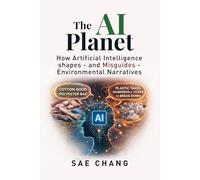 The AI Planet: How Artificial Intelligent Shapes - and Misguides - Environmental Narratives