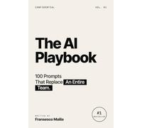 The AI Playbook: 100 Prompts That Replace an Entire Team