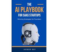 The AI Playbook for SaaS Startups: Winning Strategies for Founders