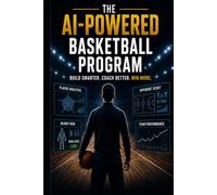 The AI-Powered Basketball Program: Build Smarter. Coach Better. Win More.