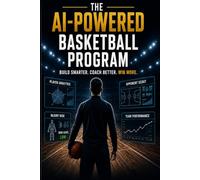 The AI-Powered Basketball Program: Build Smarter. Coach Better. Win More.
