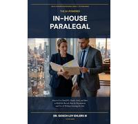 The AI-Powered In House Paralegal: How to Use ChatGPT, Claude, Grok and More to Build the Record, Run the Department and Use AI Without Crossing the Line (The AI-Powered Professional Series)