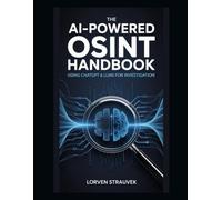 The AI-Powered OSINT Handbook: Using ChatGPT & LLMs for Investigation