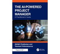 The AI-Powered Project Manager : A Practitioner's Guide