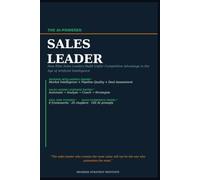 The AI-Powered Sales Leader: How AI Helps Sales Leaders Build High-Performing Teams, Better Forecasts, Smarter Pipelines, and Sustainable Revenue Growth