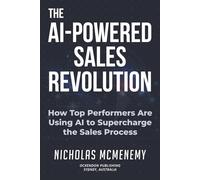 The AI-Powered Sales Revolution: How Top Performers Are Using AI to Supercharge the Sales Process