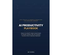 THE AI PRODUCTIVITY PLAYBOOK: "Ready-to-Use AI Prompts for Your Exact Job - No Generic Advice, No Fluff"