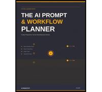 The AI Prompt & Workflow Planner: A Daily Productivity Tool for Small Business Owners