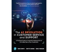 The AI Revolution in Customer Service and Support – Practical Guide to AI Deployment