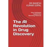 The AI Revolution in Drug Discovery: How Intelligent Systems Are Rewriting Medicine (AI Engineering for Drug Discovery)