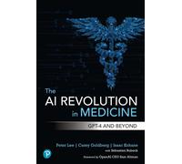 The AI Revolution in Medicine : GPT-4 and Beyond