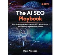 The AI SEO Playbook: Practical strategies for entity SEO, AI citations, and visibility in generative search