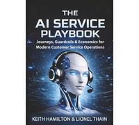 The AI Service Playbook: Journeys, Guardrails & Economics for Modern Customer Service Operations