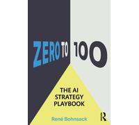 The AI Strategy Playbook : From Zero to 100