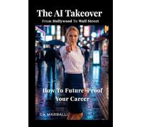 The AI Takeover: from Hollywood to Wall Street and How to Future-Proof Your Career