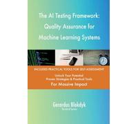The AI Testing Framework: Quality Assurance for Machine Learning Systems