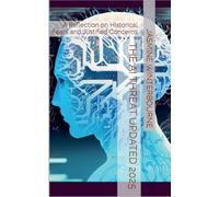 The AI Threat Updated 2025: A Reflection on Historical Fears and Justified Concerns