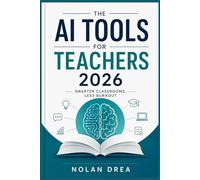 The AI Tools for Teachers 2026: Smarter Classrooms, Less Burnout.